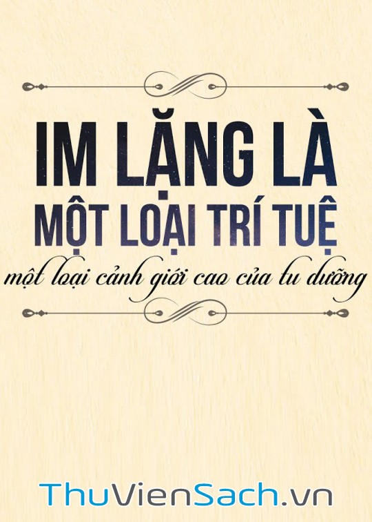 Im Lặng Là Một Loại Trí Tuệ, Một Loại Cảnh Giới Cao Của Tu Dưỡng