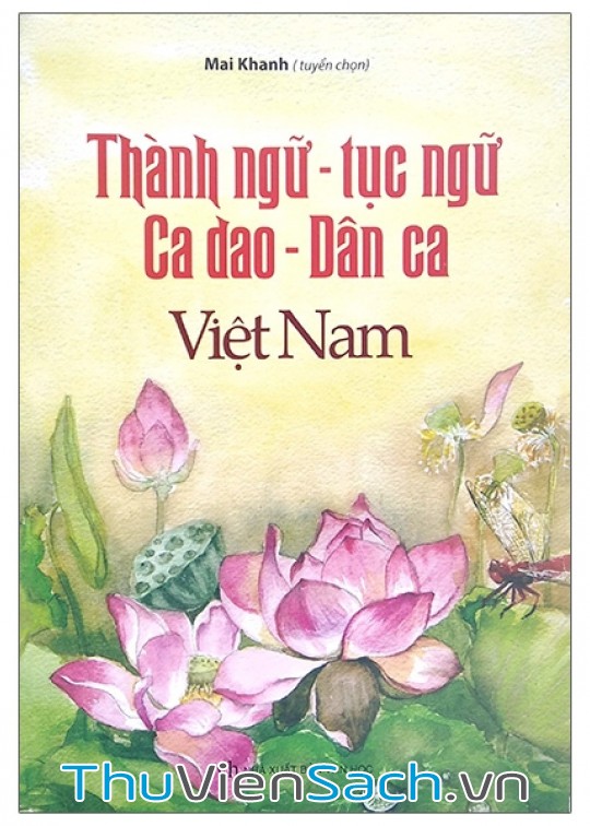 Ca Dao, Tục Ngữ, Thành Ngữ Việt Nam