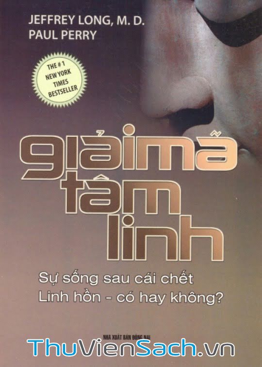 Giải Mã Tâm Linh: Sự Sống Sau Cái Chết, Linh Hồn Có Hay Không?