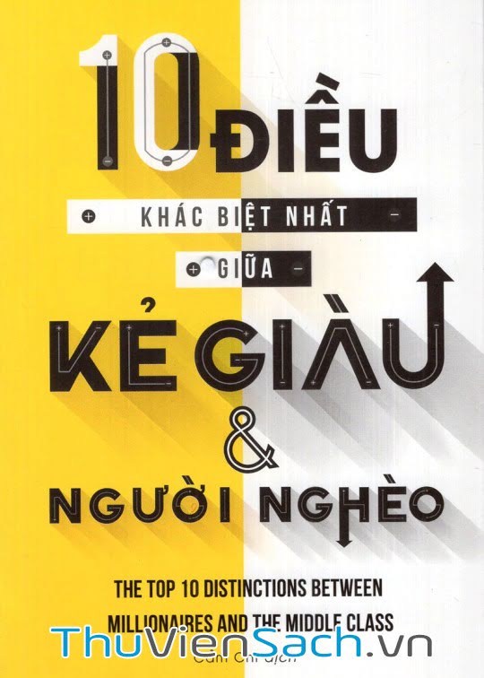 10 Điều Khác Biệt Nhất Giữa Kẻ Giàu Và Người Nghèo