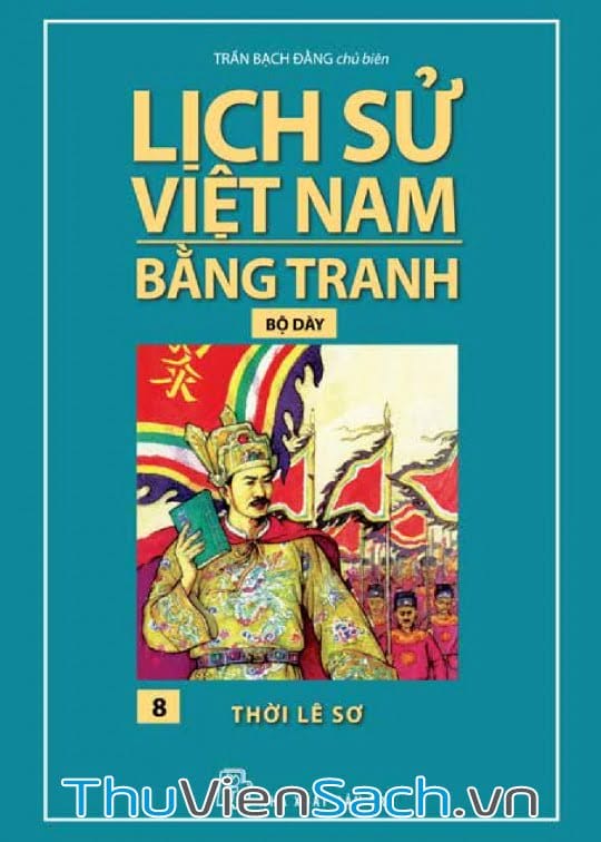 Lịch Sử Việt Nam Bằng Tranh Tập 8 - Thời Lê Sơ