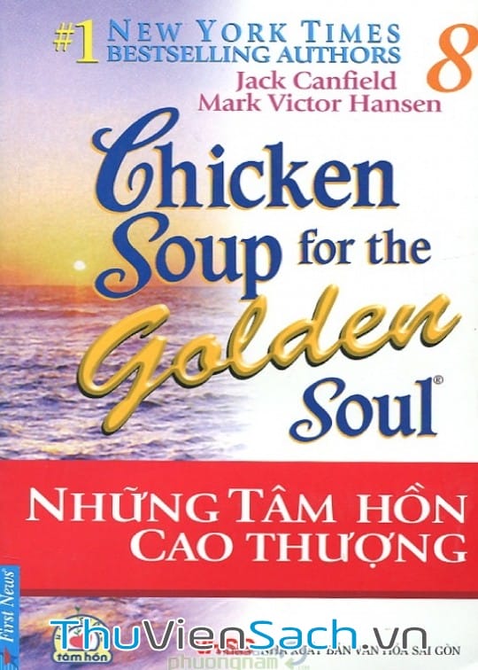 Chicken Soup For The Soul - Tập 8: Những Tâm Hồn Cao Thượng