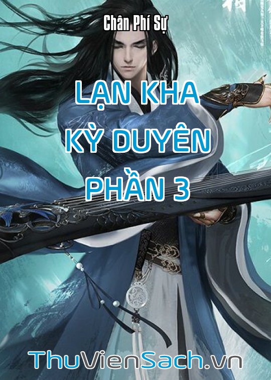 Lạn Kha Kỳ Duyên - Phần 3