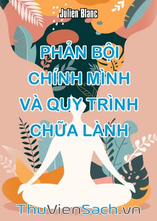 Phản Bội Chính Mình Và Quy Trình Chữa Lành