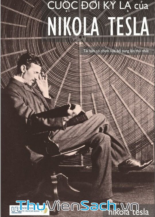 Cuộc Đời Kỳ Lạ Của Nikola Tesla