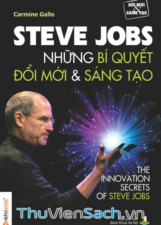 Steve Jobs Những Bí Quyết Đổi Mới Sáng Tạo