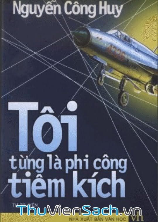 Tôi Từng Là Phi Công Tiêm Kích