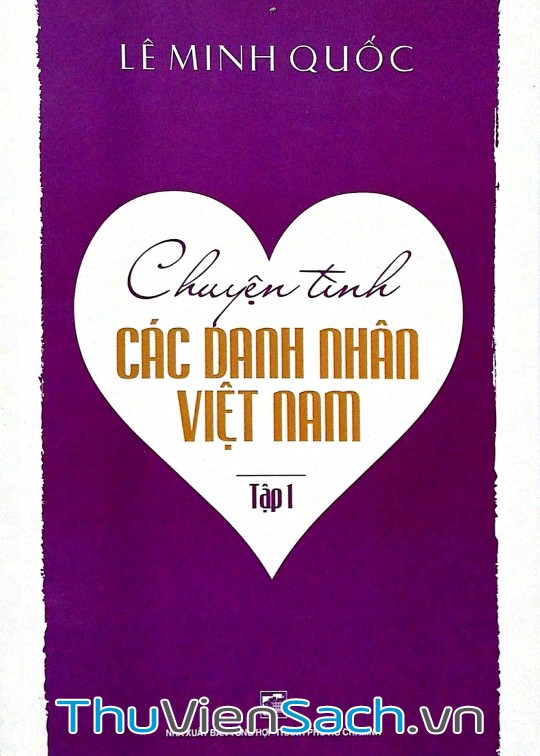 Chuyện Tình Các Danh Nhân Việt Nam - Tập 1