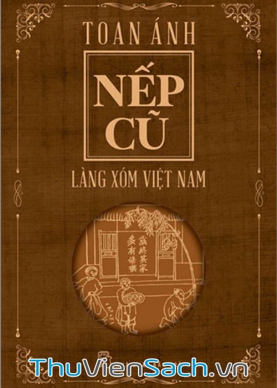 Nếp Cũ - Làng Xóm Việt Nam