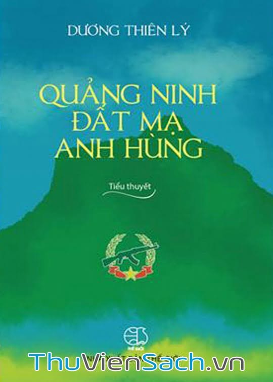 Quảng Ninh Đất Mạ Anh Hùng