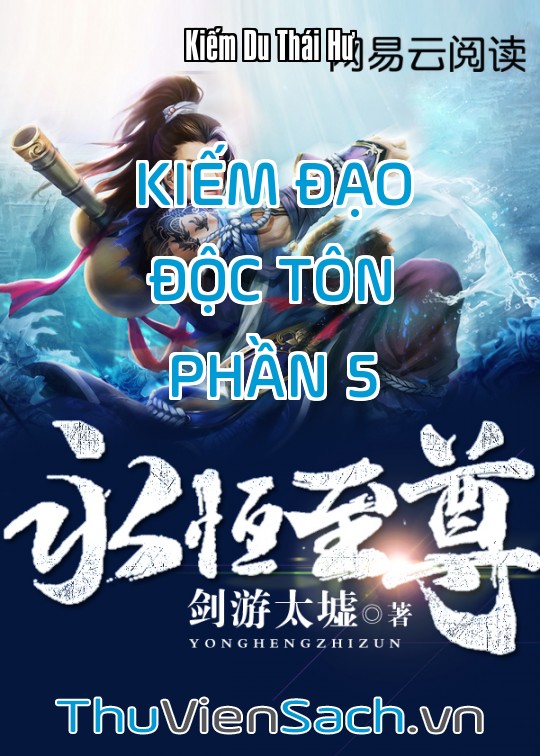 Kiếm Đạo Độc Tôn - Phần 5