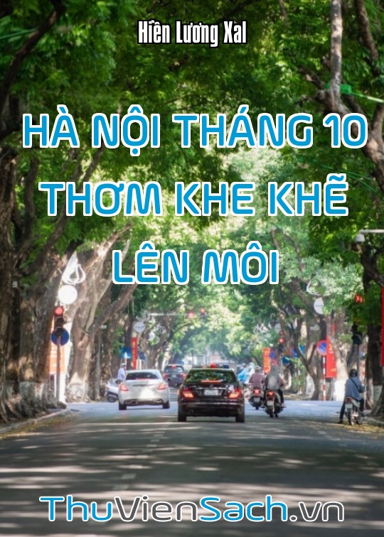 Hà Nội Tháng 10 Thơm Khe Khẽ Lên Môi