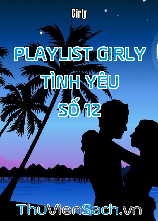 Playlist Girly Tình Yêu - Số 12