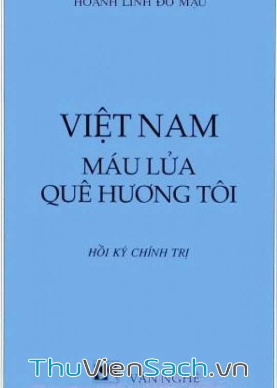 Việt Nam Máu Lửa Quê Hương Tôi