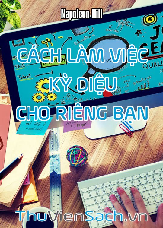 Cách Làm Việc Kỳ Diệu Cho Riêng Bạn