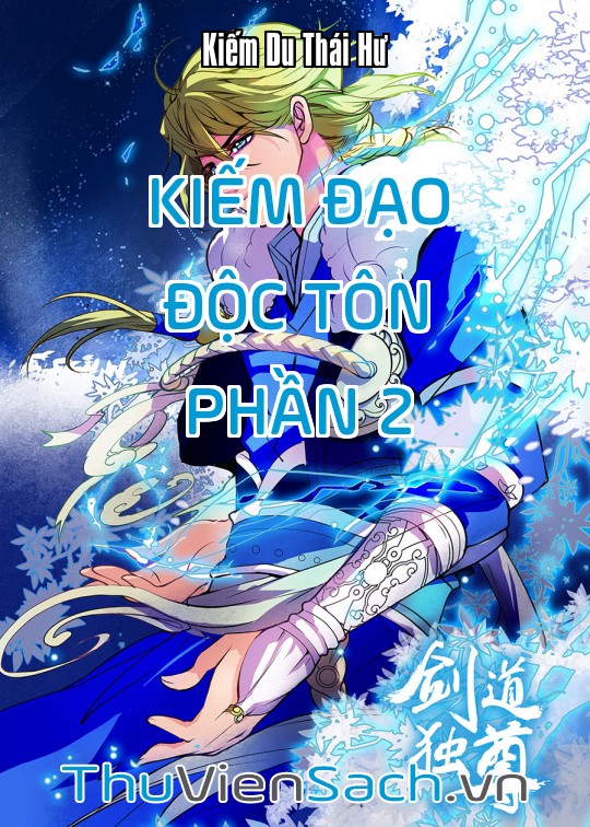 Kiếm Đạo Độc Tôn - Phần 2