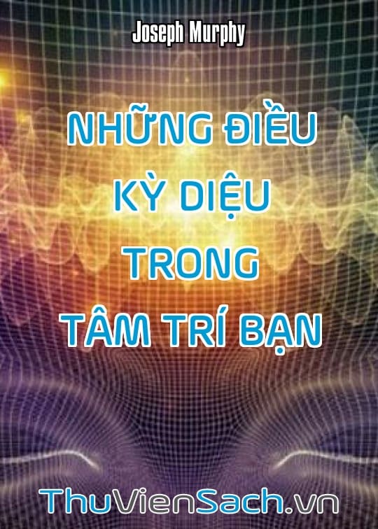 Những Điều Kỳ Diệu Trong Tâm Trí Bạn