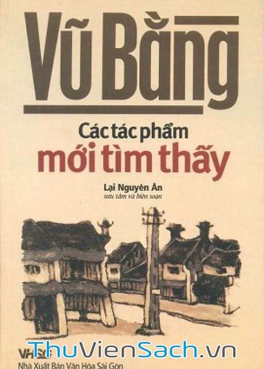 Vũ Bằng - Các Tác Phẩm Mới Tìm Thấy