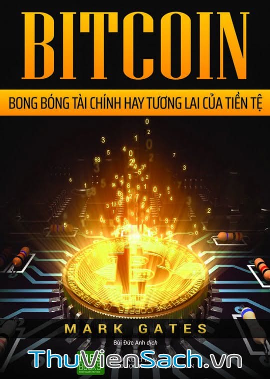 Bitcoin - Bong Bóng Tài Chính Hay Tương Lai Của Tiền Tệ