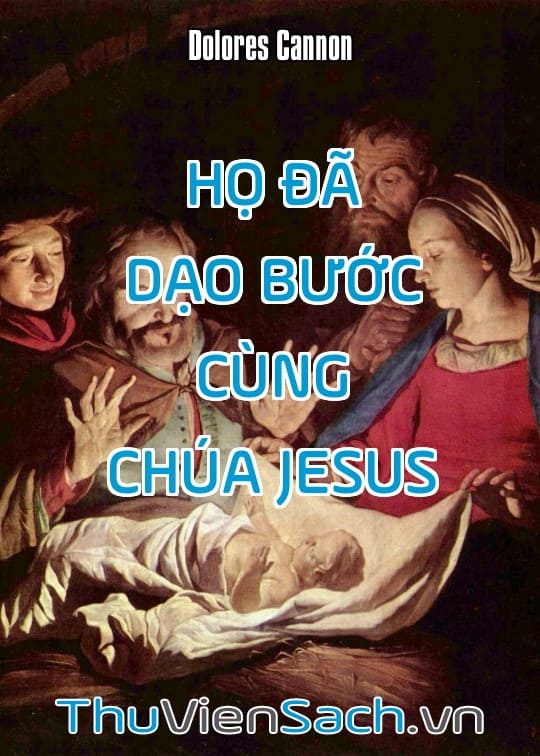 Họ Đã Dạo Bước Cùng Chúa Jesus