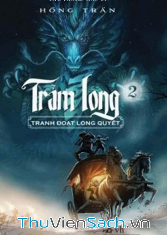 Trảm Long Tập 2: Tranh Đoạt Long Quyết