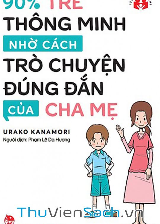 Cách Trò Chuyện Với Con Để Trẻ Thông Minh Hơn