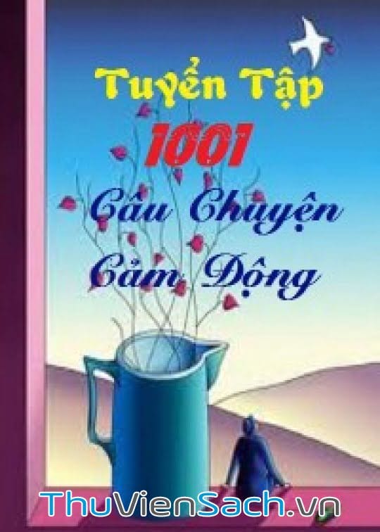 Tuyển Tập 1001 Câu Chuyện Cảm Động