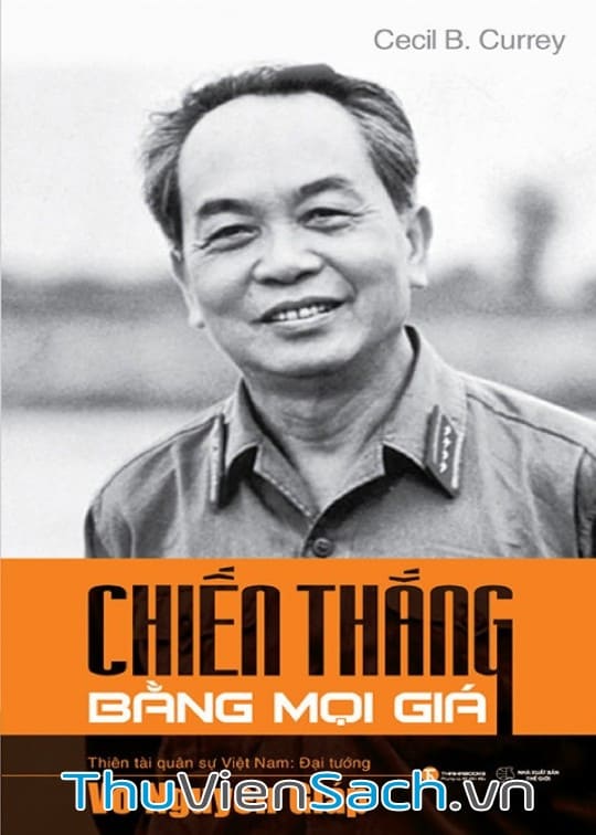 Võ Nguyên Giáp - Chiến Thắng Bằng Mọi Giá