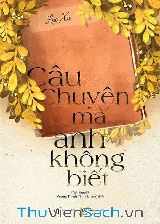 Câu Chuyện Mà Anh Không Biết