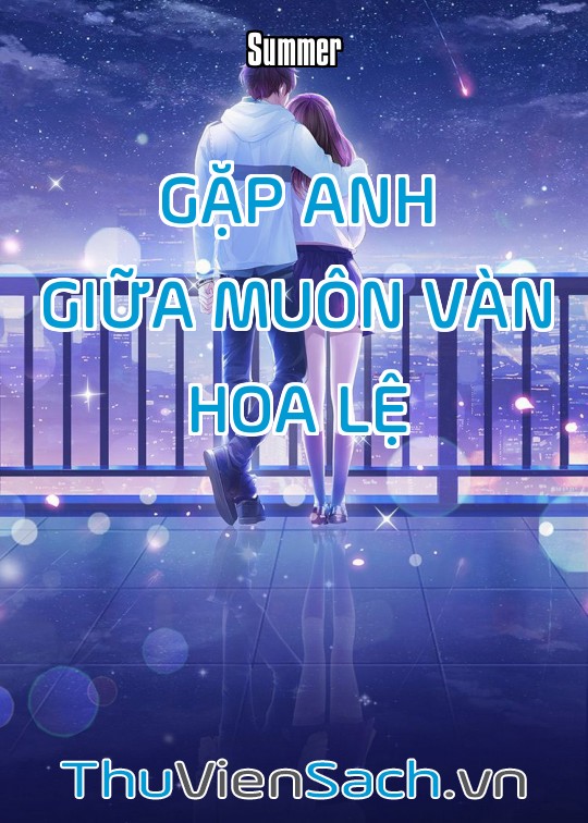 Gặp Anh Giữa Muôn Vàn Hoa Lệ