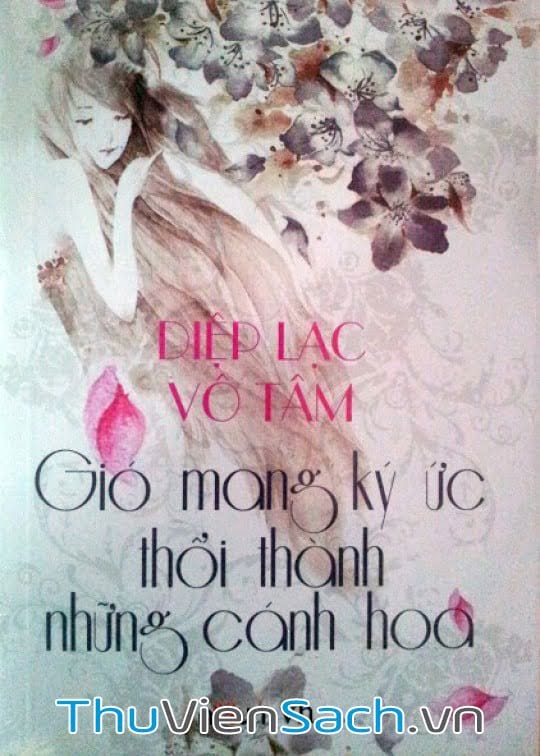 Gió Mang Ký Ức Thổi Thành Những Cánh Hoa