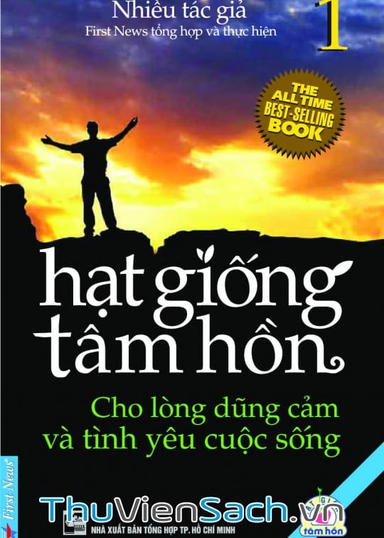 Hạt Giống Tâm Hồn - Tập 1: Cho Lòng Dũng Cảm Và Tình Yêu Cuộc Sống