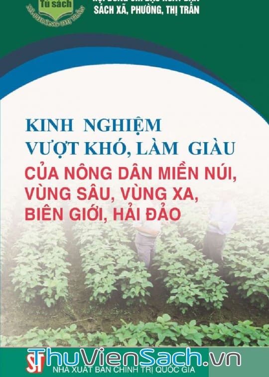 Kinh Nghiệm Vượt Khó, Làm Giàu Của Nông Dân Miền Núi, Vùng Sâu, Vùng Xa, Biên Giới, Hải Đảo