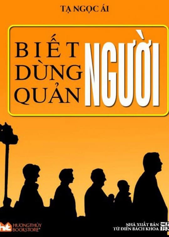 Biết Người - Dùng Người - Quản Người