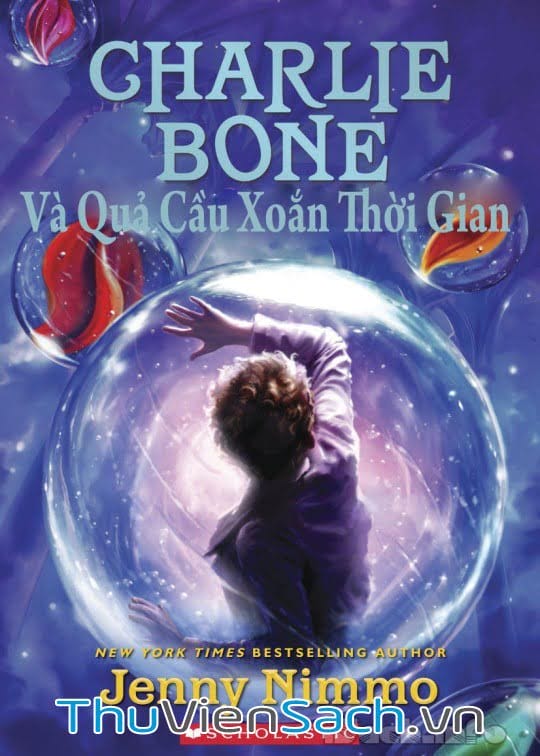 Charlie Bone Tập 2: Charlie Bone Và Quả Cầu Xoắn Thời Gian