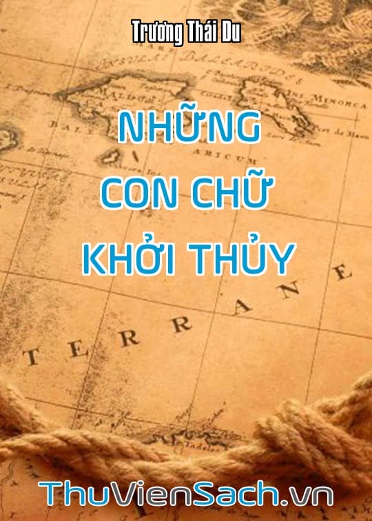 Những Con Chữ Khởi Thủy Và Một Áng Văn Rất Sớm Của Loài Người