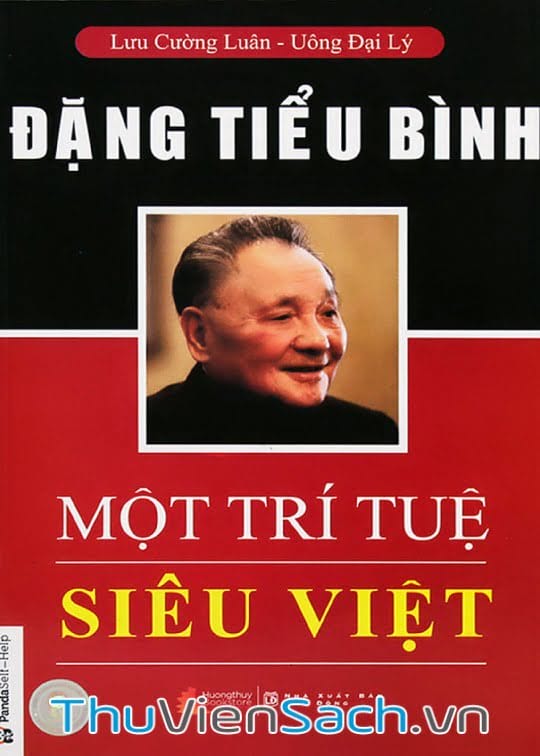 Đặng Tiểu Bình - Một Trí Tuệ Siêu Việt