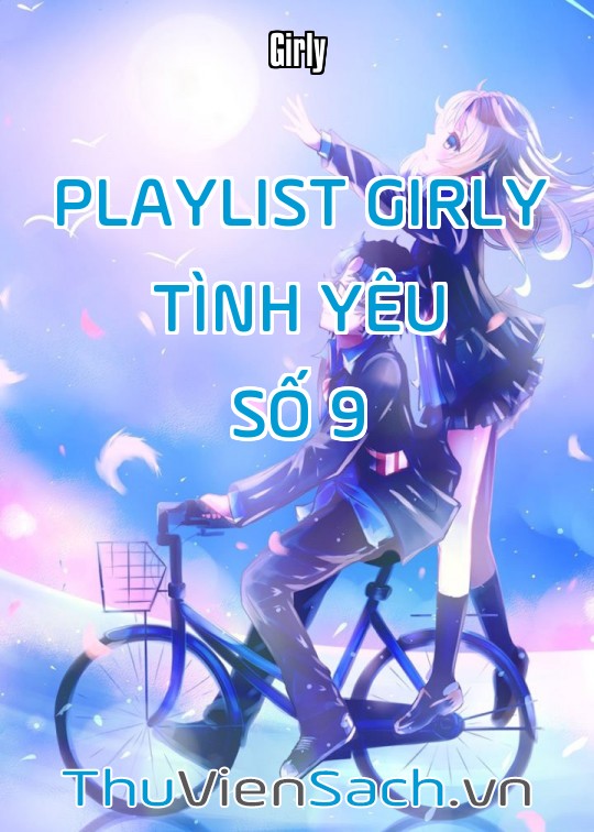 Playlist Girly Tình Yêu - Số 9