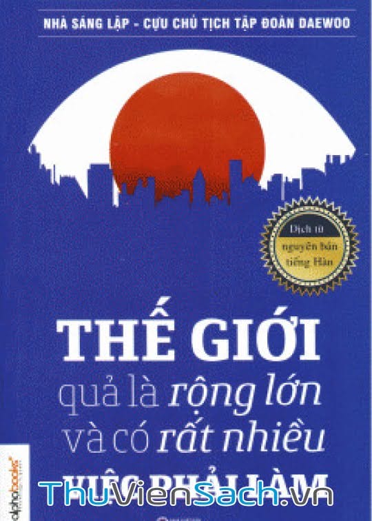 Thế Giới Quả Là Rộng Lớn Và Có Rất Nhiều Việc Phải Làm