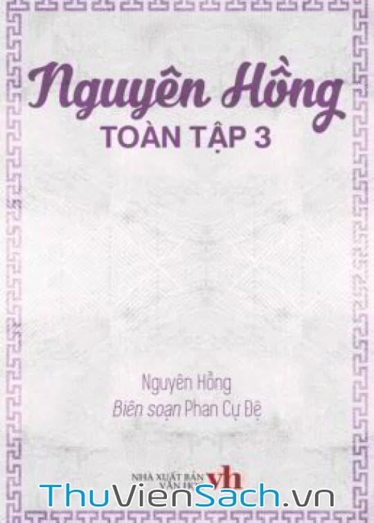 Nguyên Hồng Toàn Tập 3