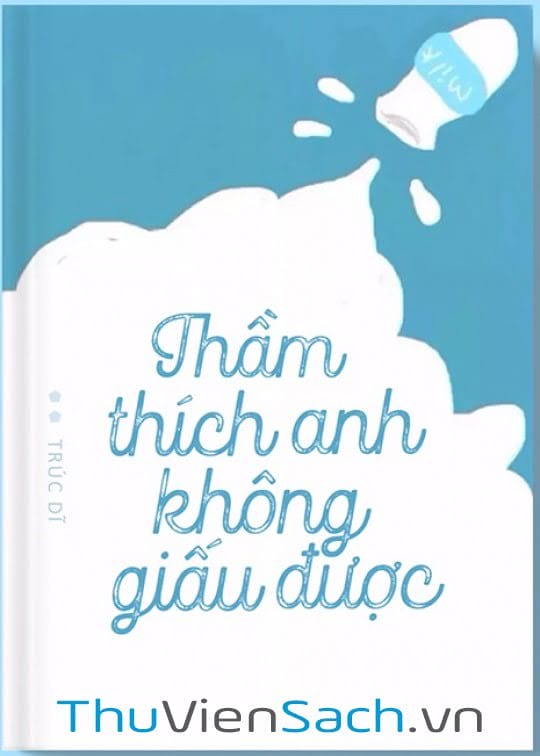 Thầm Thích Anh Không Giấu Được