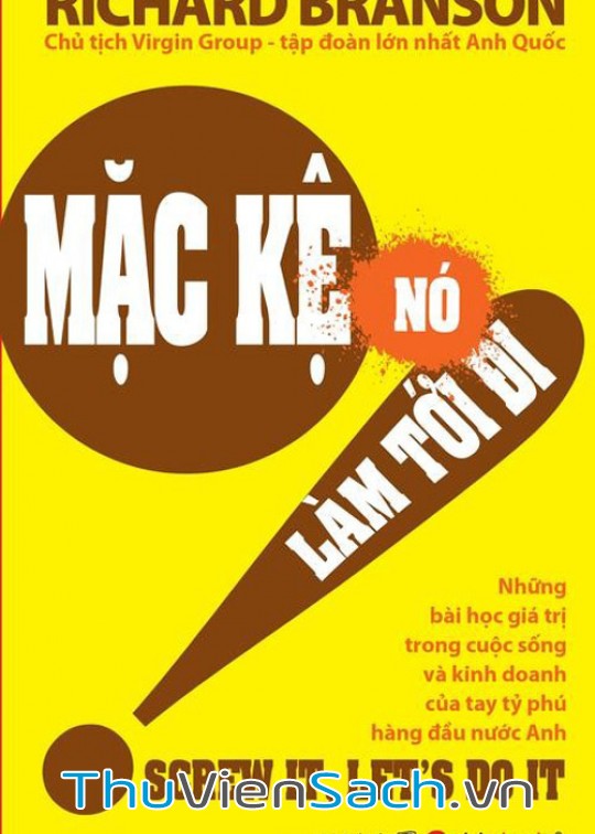 Mặc Kệ Nó, Làm Tới Đi