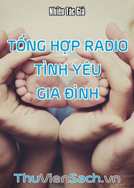 Tổng Hợp Radio Tình Yêu Gia Đình