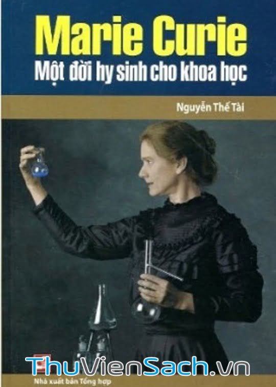 Marie Curie Một Đời Hy Sinh Cho Khoa Học