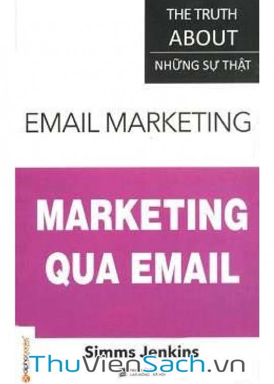 Sự Thật Về Marketing Qua Email