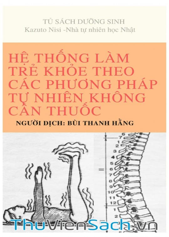 Hệ Thống Làm Trẻ Khỏe Và Sống Không Cần Thuốc - Tập 1