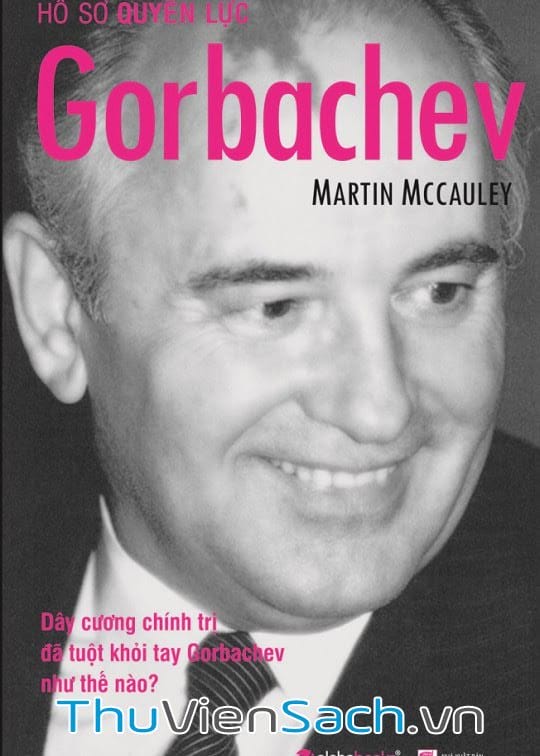 Hồ Sơ Quyền Lực Gorbachev