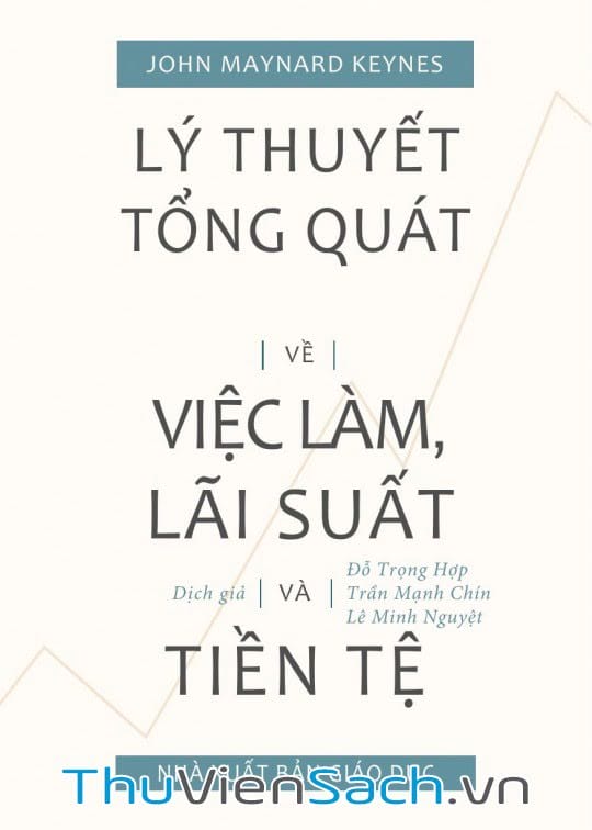 Lý Thuyết Tổng Quát Về Việc Làm, Lãi Suất Và Tiền Tệ