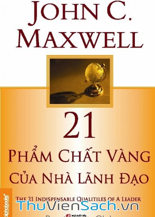 21 Phẩm Chất Vàng Của Nhà Lãnh Đạo