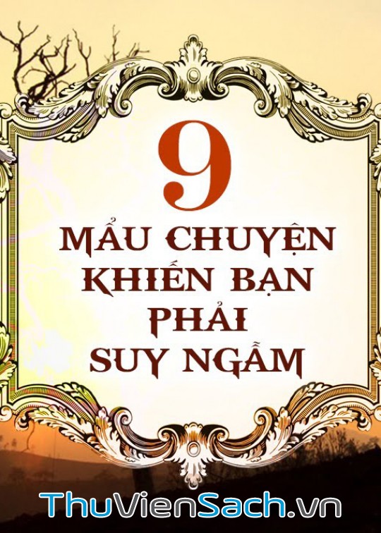 9 Mẩu Chuyện Khiến Bạn Phải Suy Ngẫm